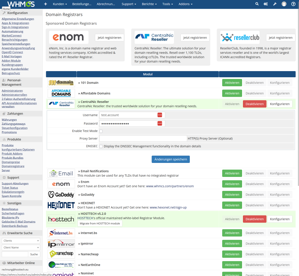 Öffne den Adminbereich, navigiere zu «Domainregistrare» und aktiviere das Modul «CentralNic Reseller». Trage deine Zugangsdaten für das Domainreselling ein und speichere die Einstellung
